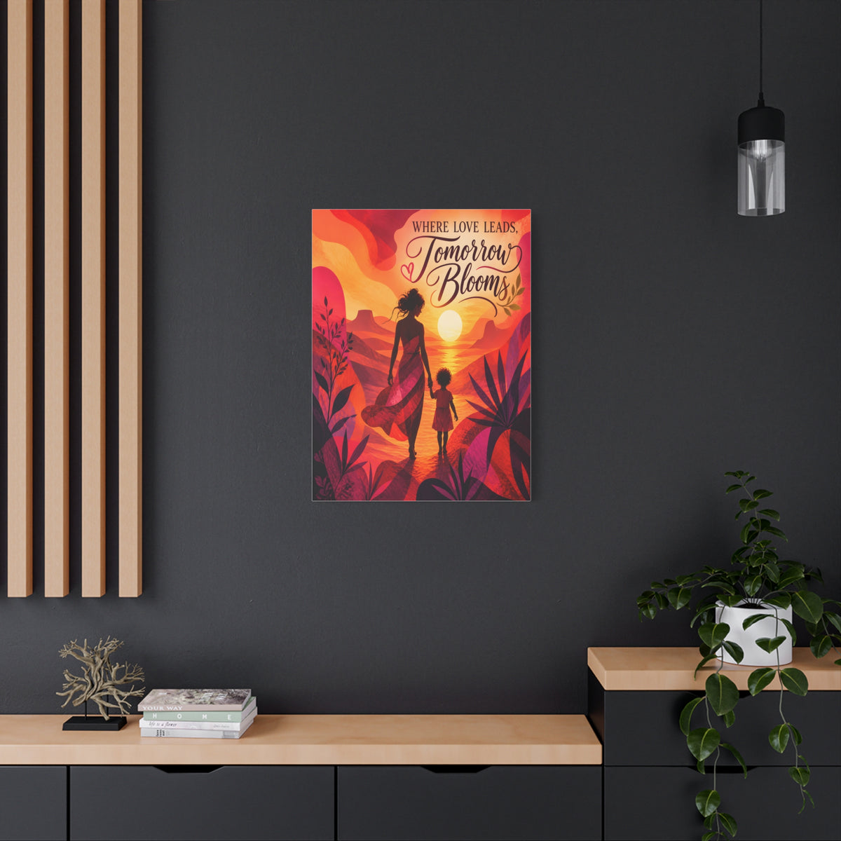 Where Love Leads, Tomorrow Blooms – Mother & Child Wall Art