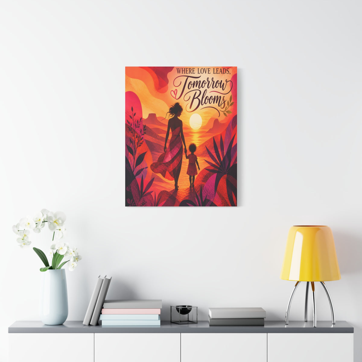 Where Love Leads, Tomorrow Blooms – Mother & Child Wall Art