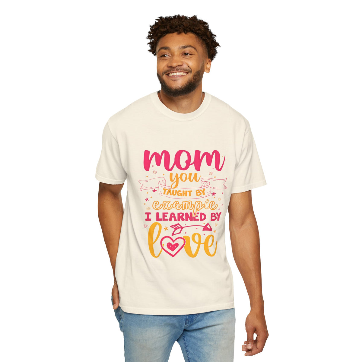 Mom You Taught by Example Graphic Tee – Colorful Mother’s Day Shirt
