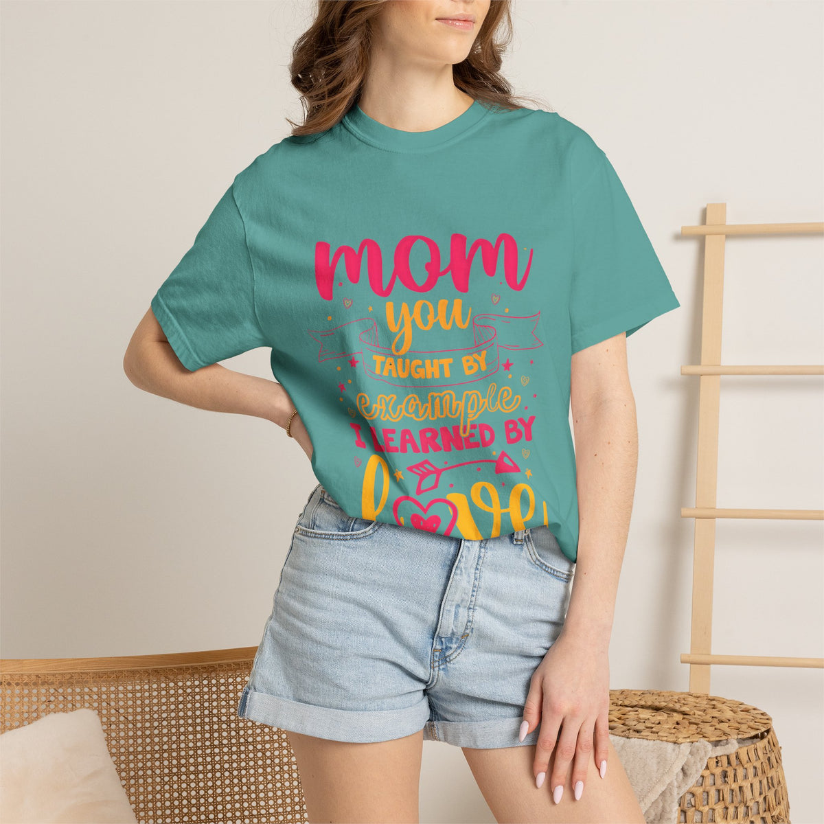 Mom You Taught by Example Graphic Tee – Colorful Mother’s Day Shirt