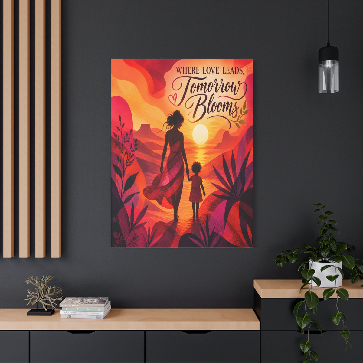 Where Love Leads, Tomorrow Blooms – Mother & Child Wall Art