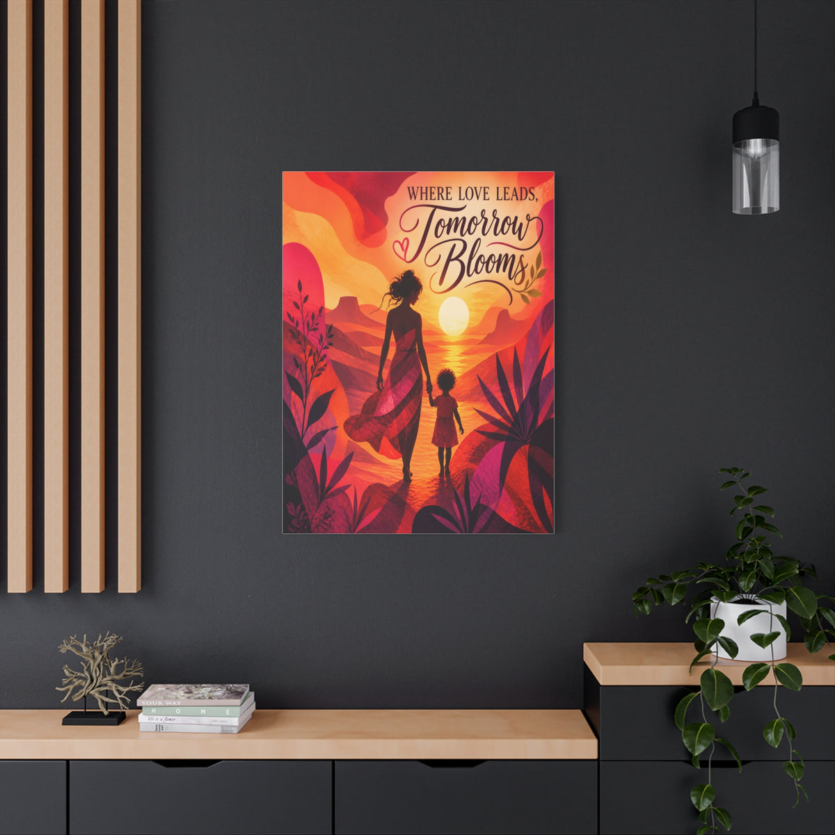 Where Love Leads, Tomorrow Blooms – Mother & Child Wall Art