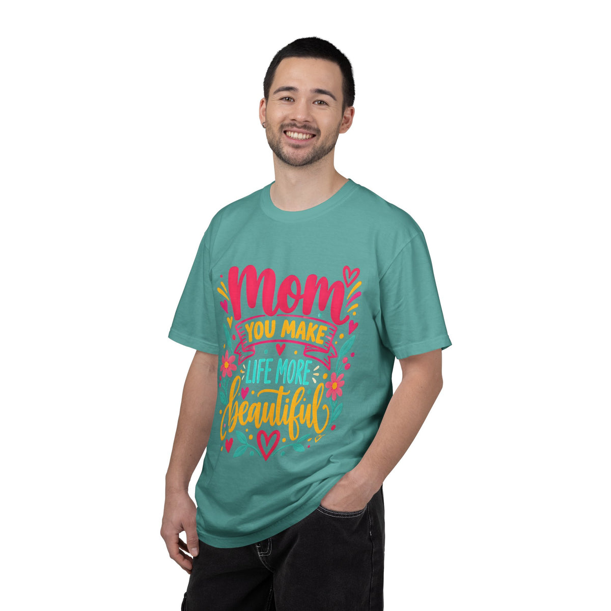 Mom You Make Life More Beautiful T-Shirt | Colorful Floral Mother's Day Tee