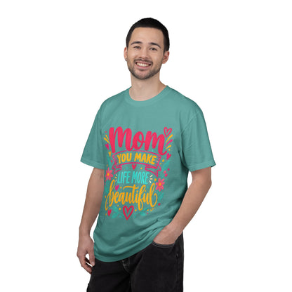 Mom You Make Life More Beautiful T-Shirt | Colorful Floral Mother's Day Tee