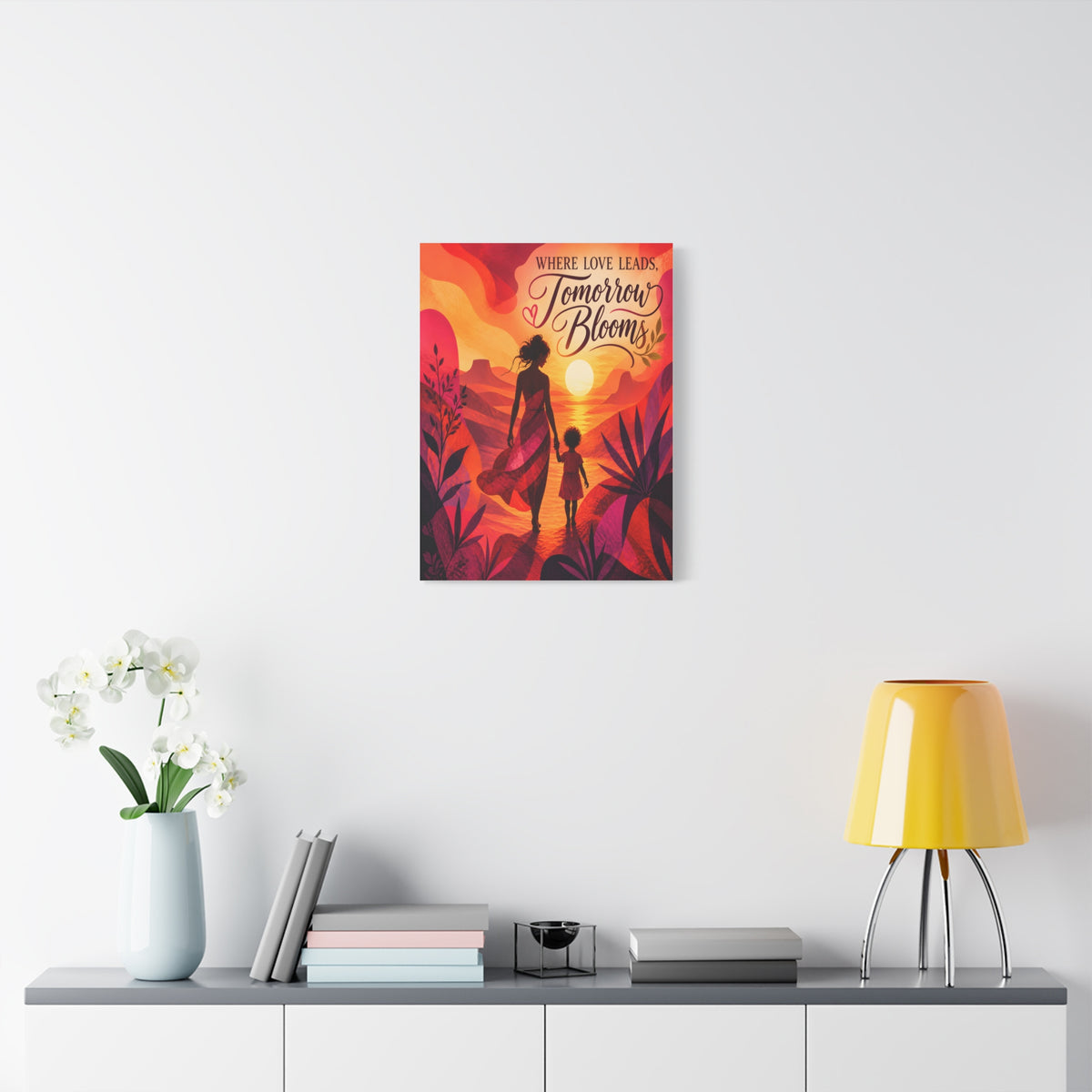 Where Love Leads, Tomorrow Blooms – Mother & Child Wall Art