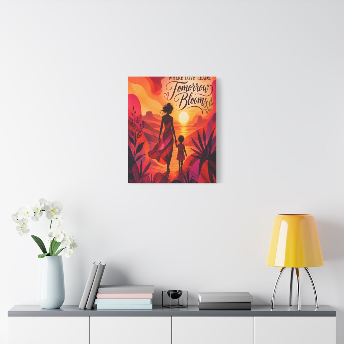 Where Love Leads, Tomorrow Blooms – Mother & Child Wall Art