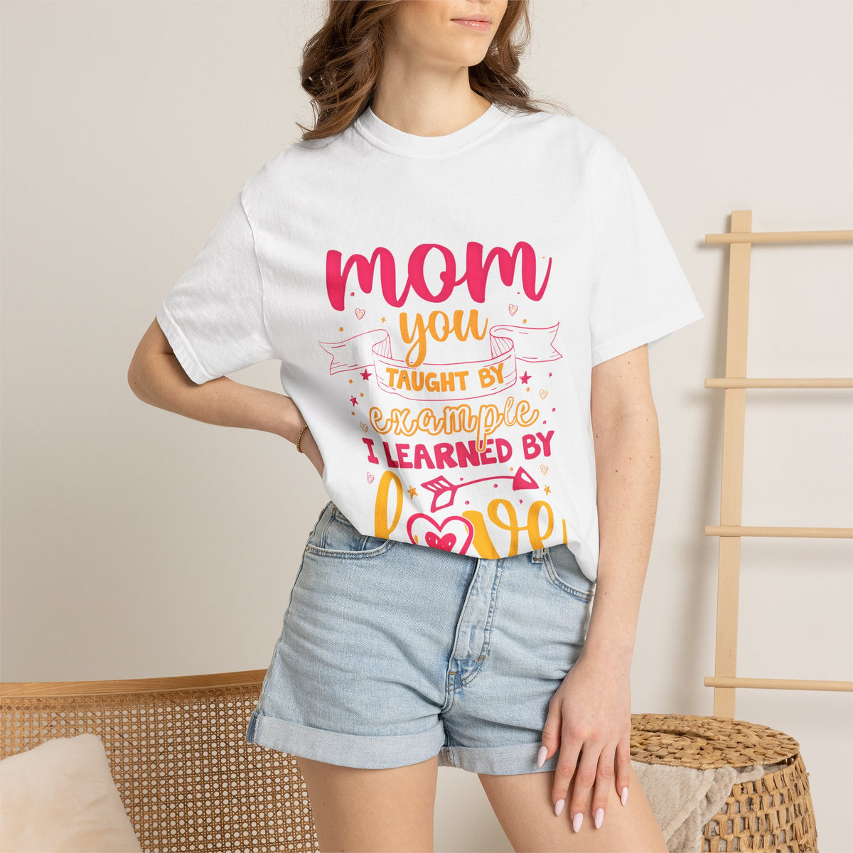 Mom You Taught by Example Graphic Tee – Colorful Mother’s Day Shirt