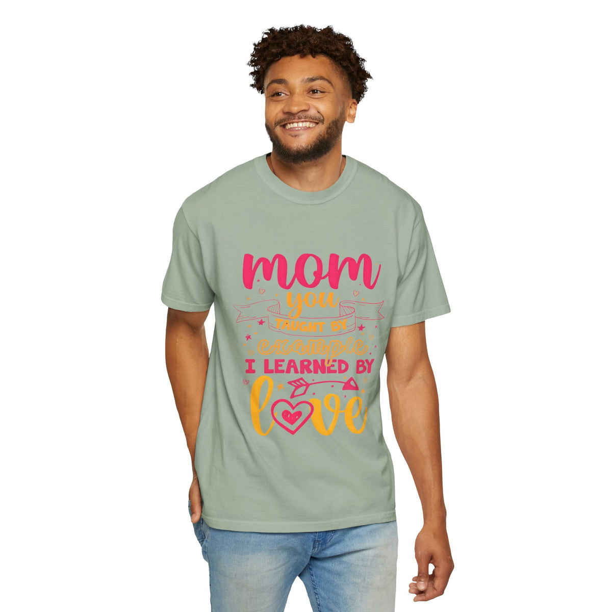 Mom You Taught by Example Graphic Tee – Colorful Mother’s Day Shirt