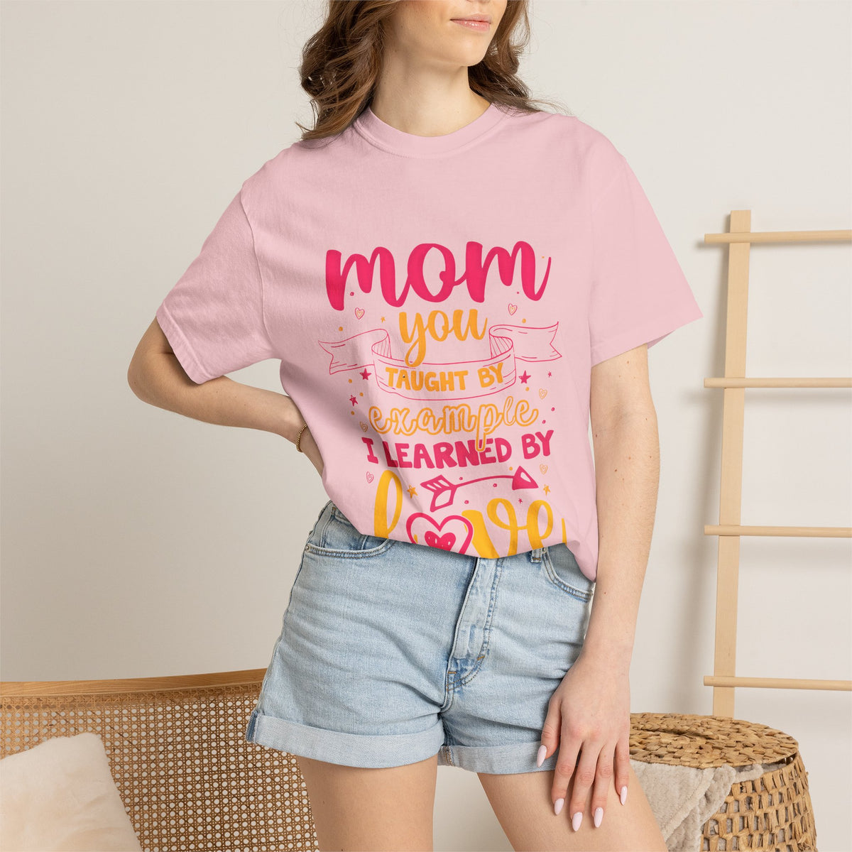Mom You Taught by Example Graphic Tee – Colorful Mother’s Day Shirt