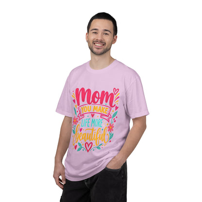 Mom You Make Life More Beautiful T-Shirt | Colorful Floral Mother's Day Tee